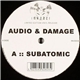 Audio & Damage - Subatomic / First Strike